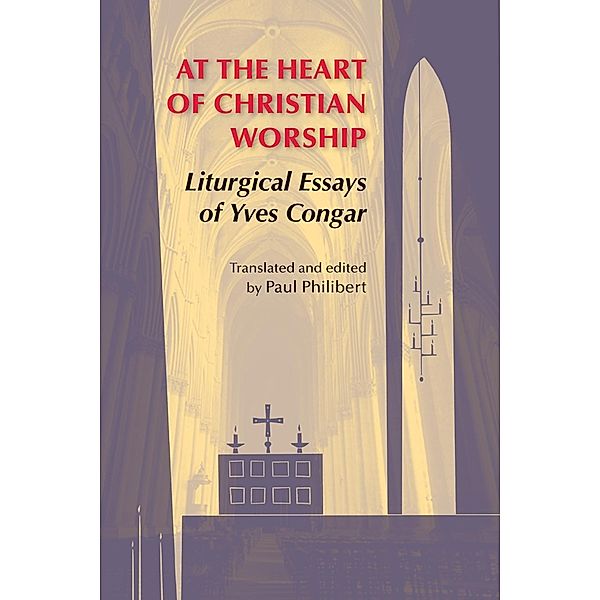 At the Heart of Christian Worship, Yves Congar