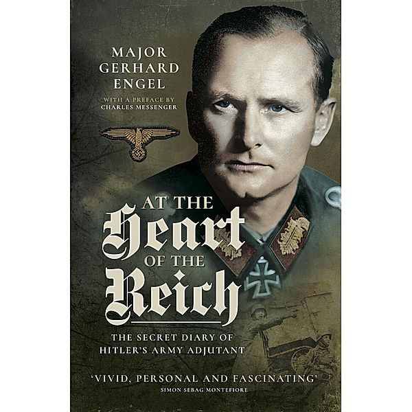 At the Heart of the Reich, Major Gerhard Engel