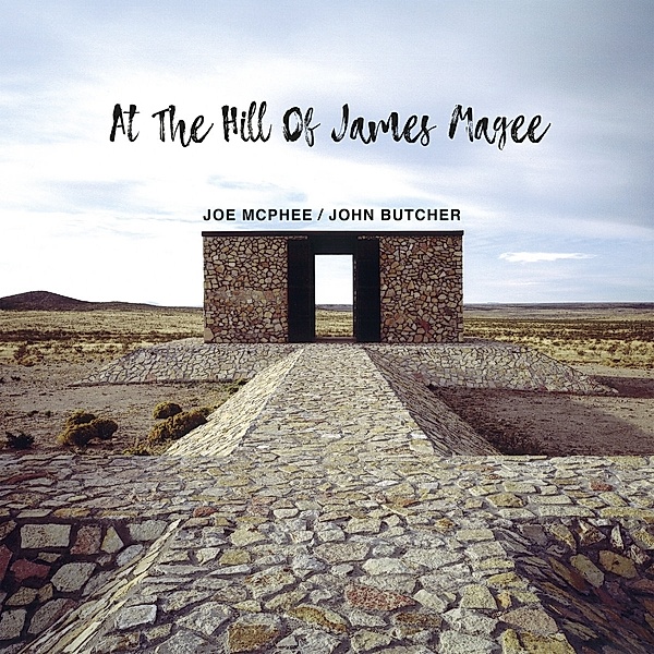 At The Hill Of James Magee, Joe Mcphee, John Butcher