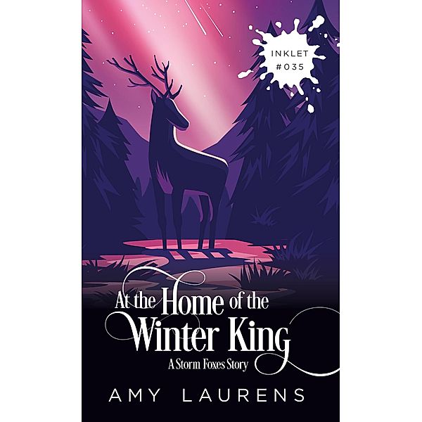 At The Home Of The Winter King (Inklet, #35) / Inklet, Amy Laurens