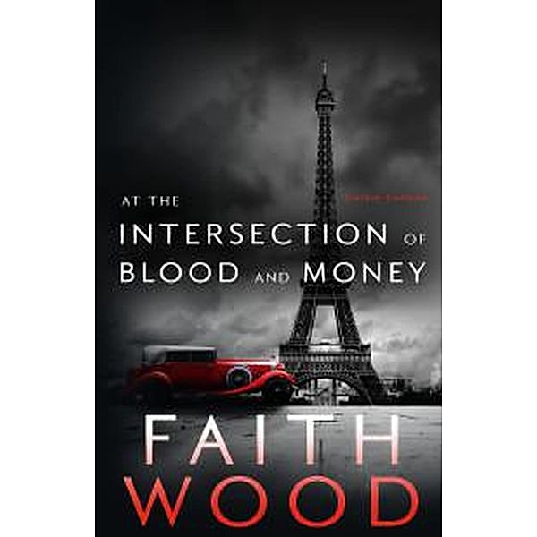 At the Intersection of Blood and Money (Colbie Colleen Collection, #6) / Colbie Colleen Collection, Faith Wood