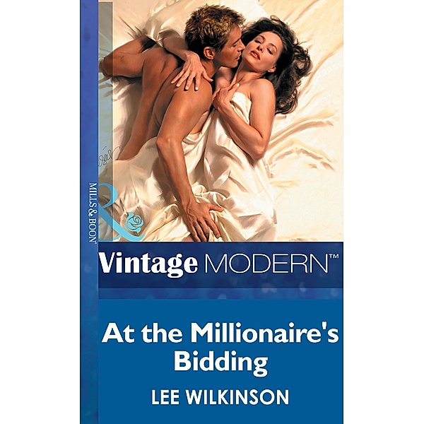 At The Millionaire's Bidding (Mills & Boon Modern) / Mills & Boon Modern, Lee Wilkinson