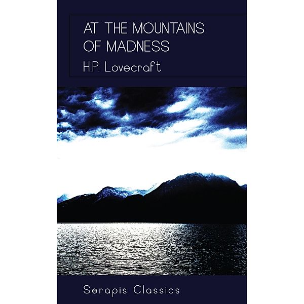 At the Mountains of Madness, H. P. Lovecraft