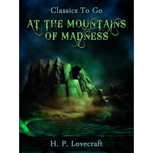 At the Mountains of Madness, H. P. Lovecraft