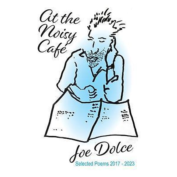 At the Noisy Café, Joe Dolce