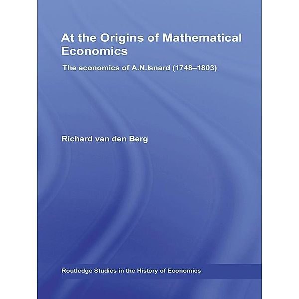 At the Origins of Mathematical Economics, Richard Van Den Berg