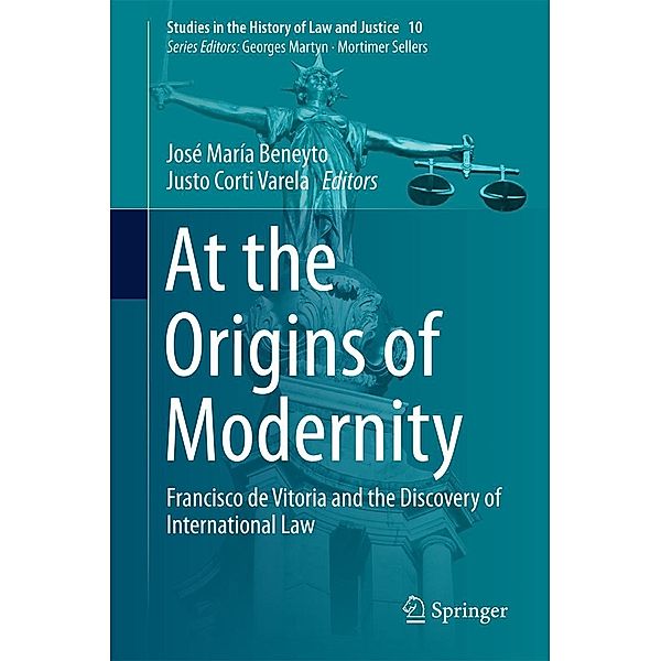 At the Origins of Modernity / Studies in the History of Law and Justice Bd.10
