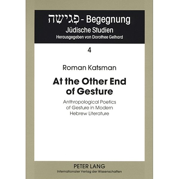 At the Other End of Gesture, Roman Katsman