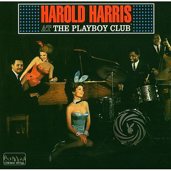 At The Playboy Club, Harold Harris