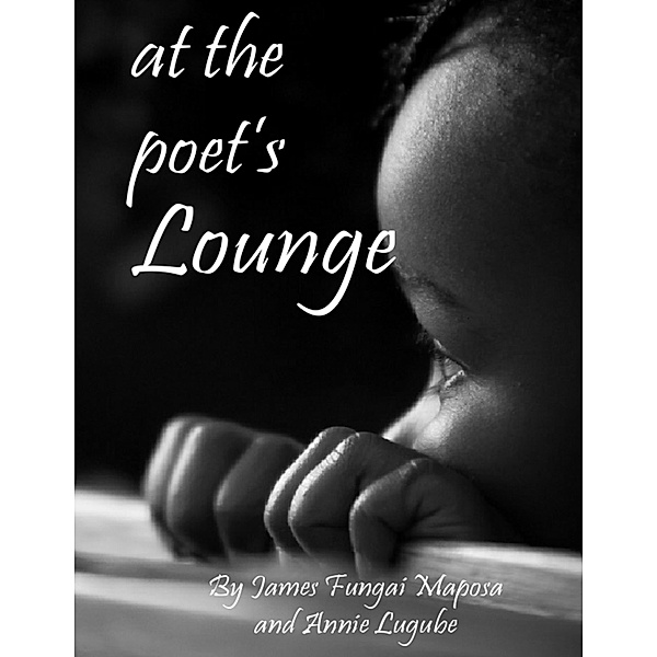 At The Poet's Lounge, James Maposa, Annie Lugube