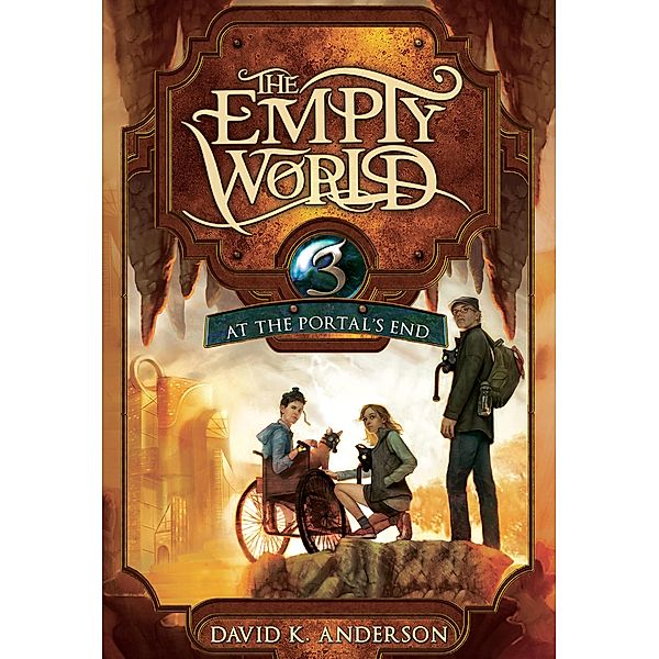 At the Portal's End (Empty World Saga, #3) / Empty World Saga, David K. Anderson