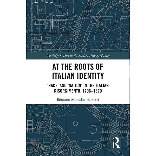 At the Roots of Italian Identity, Edoardo Marcello Barsotti