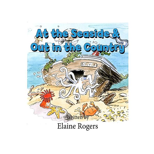 At the Seaside & Out in the Country, Elaine Rogers