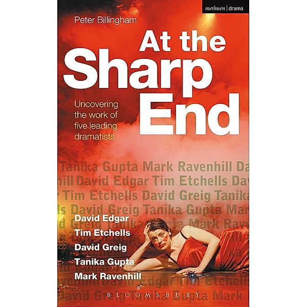 At the Sharp End: Uncovering the Work of Five Leading Dramatists, Peter Billingham