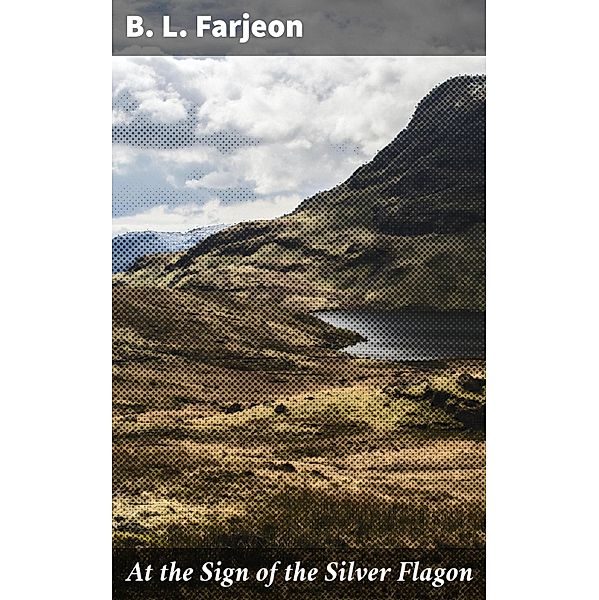 At the Sign of the Silver Flagon, B. L. Farjeon