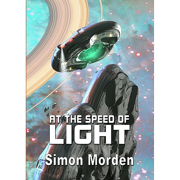 At The Speed of Light (NewCon Press Novellas (Set 1)) / NewCon Press Novellas (Set 1), Simon Morden