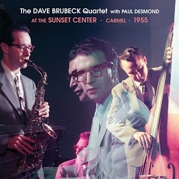 At The Sunset Center,Carmel 1955, Dave Quartet With Paul Desmond Brubeck