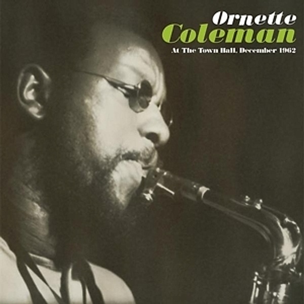 At The Town Hall,December 1962 (Vinyl), Ornette Coleman