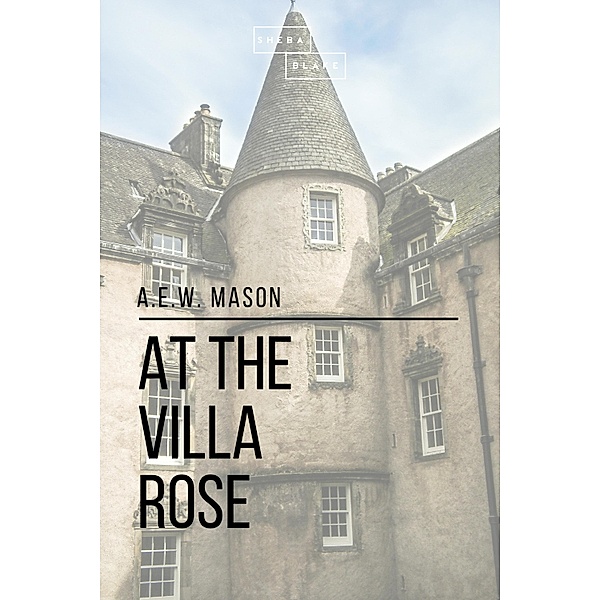At the Villa Rose, A. E. W. Mason, Sheba Blake