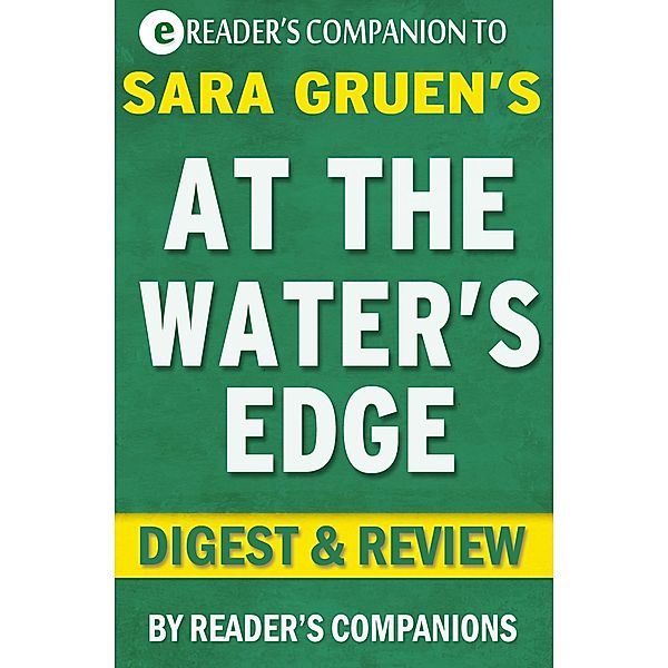 At the Water's Edge: A Novel by Sara Gruen | Digest & Review, Reader's Companions