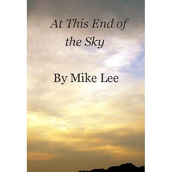 At This End of the Sky, Mike Lee
