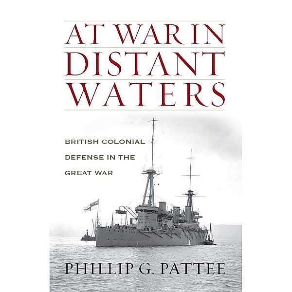 At War in Distant Waters, Phillip G Pattee