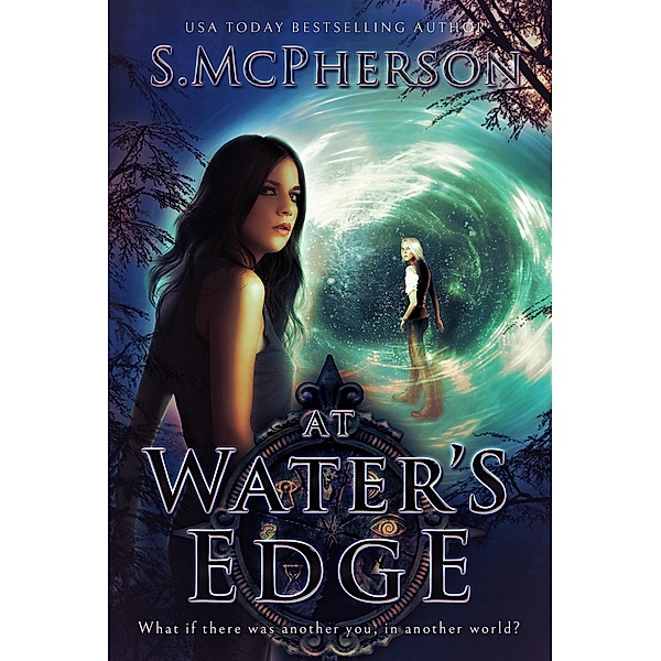 At Water's Edge (The Last Elentrice, #1) / The Last Elentrice, S. McPherson