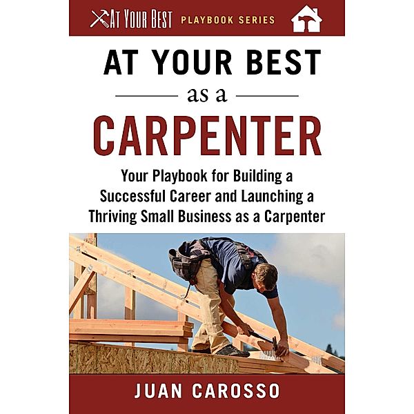 At Your Best as a Carpenter, Juan Carosso
