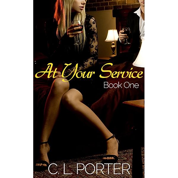 At Your Service - Book One / At Your Service, C. L. Porter