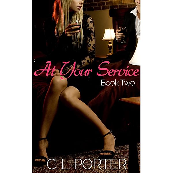At Your Service - Book Two / At Your Service, C. L. Porter