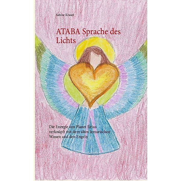 ATABA Sprache des Lichts, Sabine Krusel