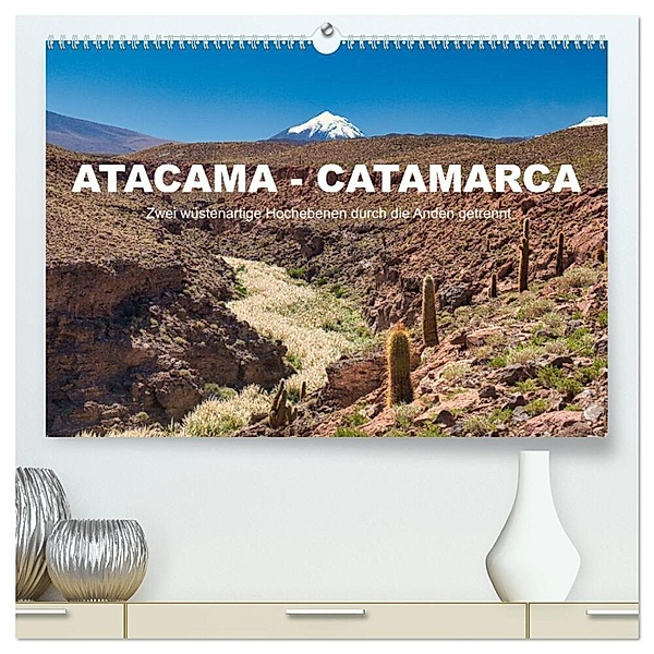 Atacama - Catamarca (hochwertiger Premium Wandkalender 2024 DIN A2 quer), Kunstdruck in Hochglanz, Michael Kurz