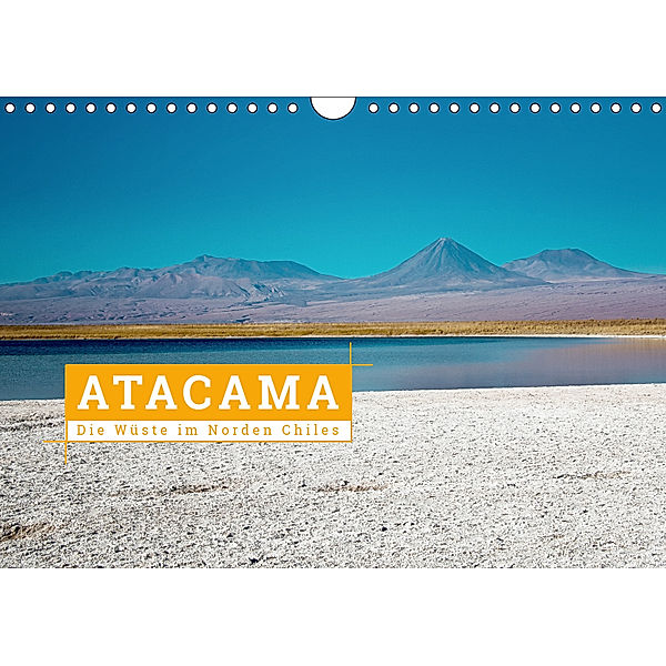 Atacama: Die Wüste im Norden Chiles (Wandkalender 2019 DIN A4 quer), Kai Hochow