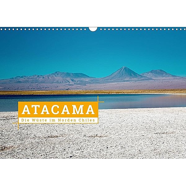 Atacama: Die Wüste im Norden Chiles (Wandkalender 2020 DIN A3 quer), Kai Hochow