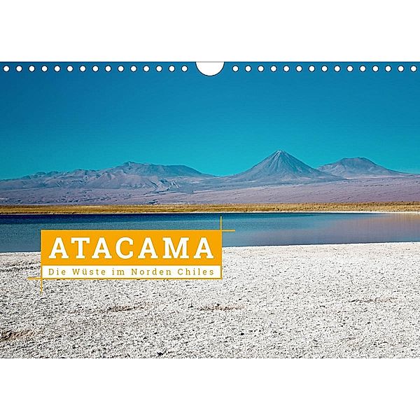 Atacama: Die Wüste im Norden Chiles (Wandkalender 2020 DIN A4 quer), Kai Hochow