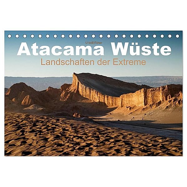 Atacama Wüste - Landschaften der Extreme (Tischkalender 2024 DIN A5 quer), CALVENDO Monatskalender, U boeTtchEr
