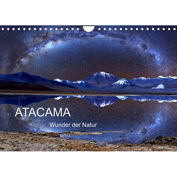 ATACAMA Wunder der Natur (Wandkalender 2022 DIN A4 quer), Armin Joecks