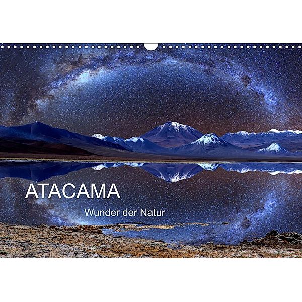 ATACAMA Wunder der Natur (Wandkalender 2023 DIN A3 quer), Armin Joecks