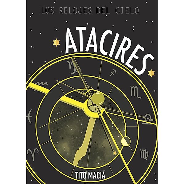 Atacires: Los relojes del cielo, Tito Maciá