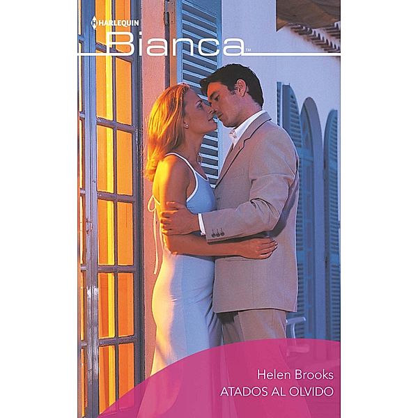 Atados al olvido / Bianca, Helen Brooks
