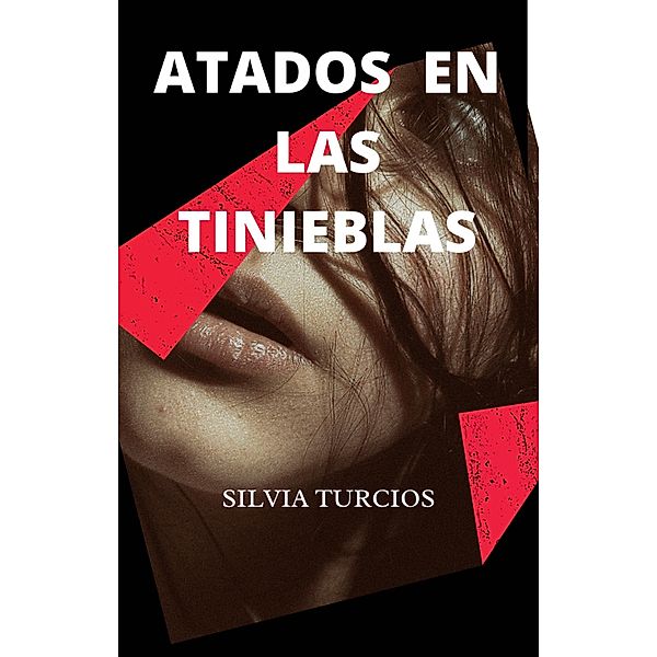 Atados en las Tinieblas, Silvia Turcios
