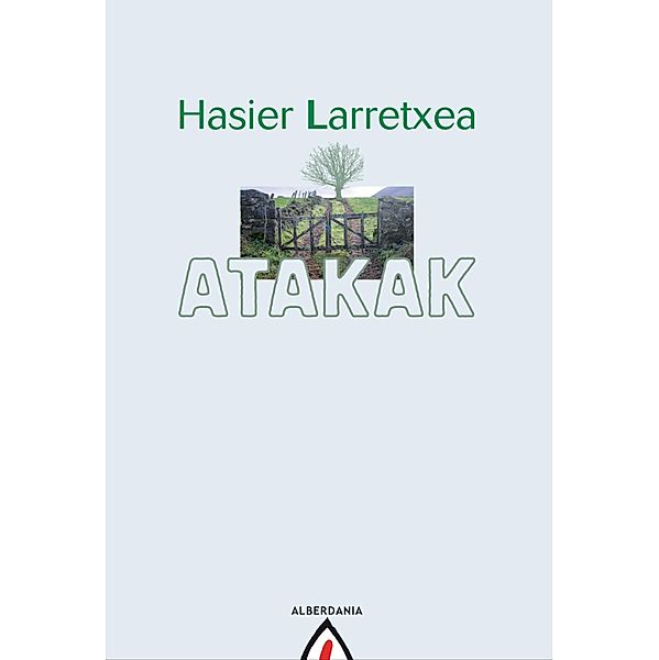 Atakak, Hasier Larretxea