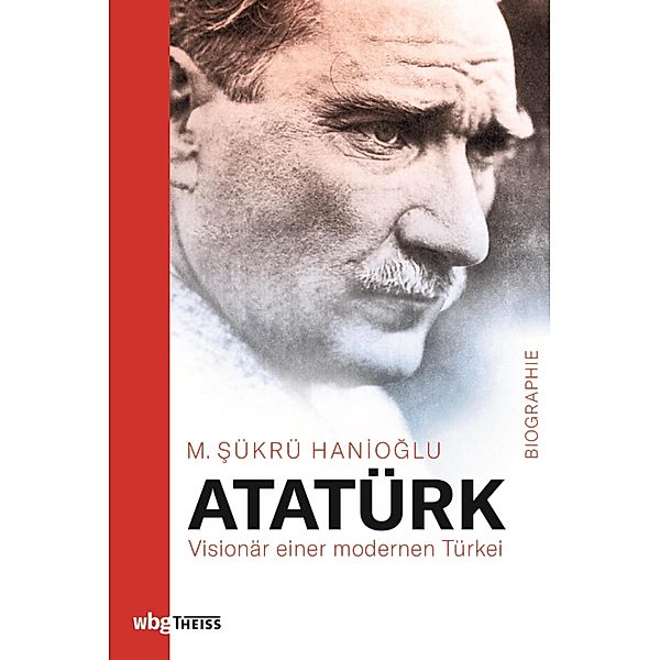 Atatürk, M. Sükrü Hanioglu