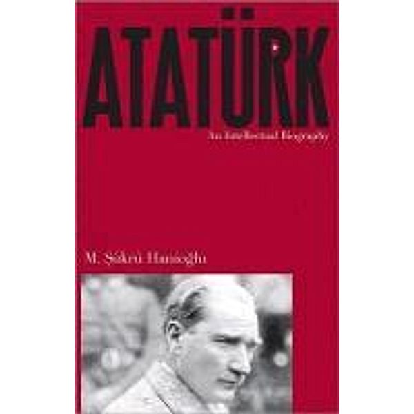 Ataturk, M Sukru Hanioglu