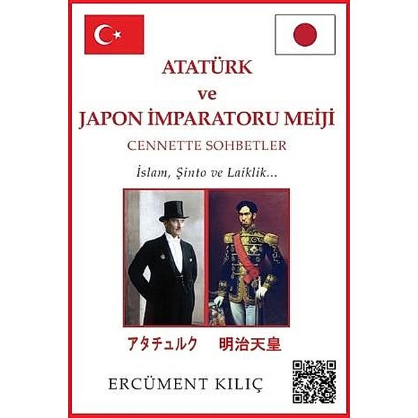 Ataturk ve Japon Imparatoru Meiji, Cennette Sohbetler, Ercüment Kiliç