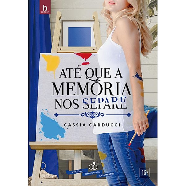 Até Que A Memória Nos Separe / Temporada de Casamentos Bd.2, Cássia Carducci