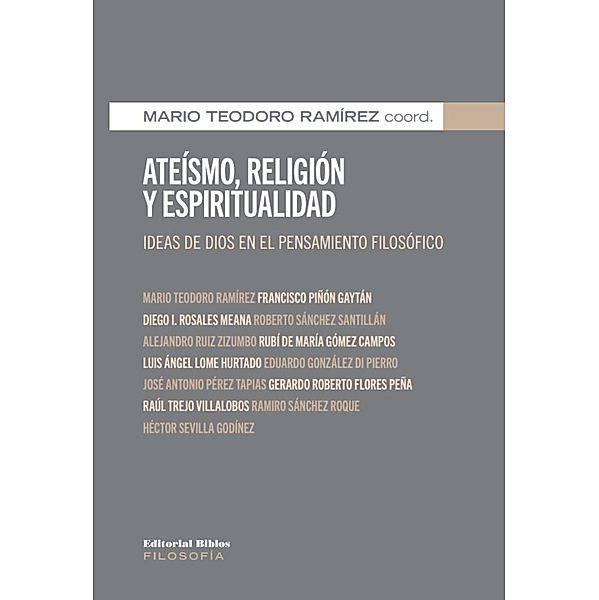 Ateísmo, religión y espiritualidad / Filosofía, Mario Teodoro Ramírez