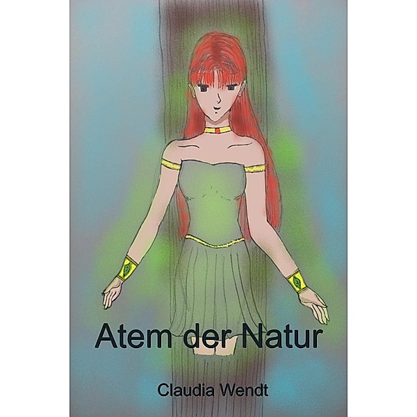 Atem der Natur, Claudia Wendt