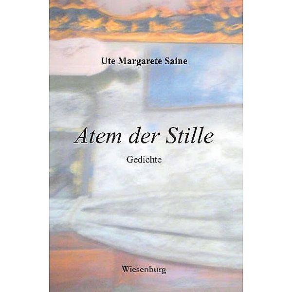 Atem der Stille, Ute M. Saine