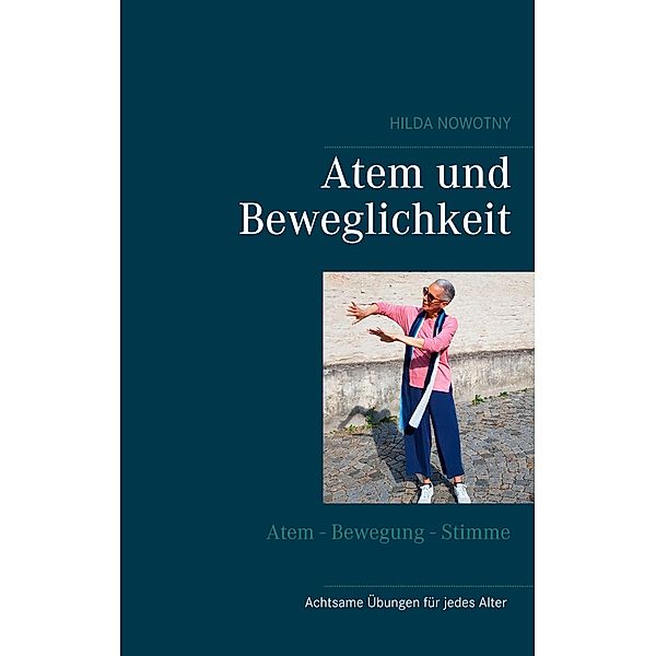 Atem und Beweglichkeit, Hilda Nowotny